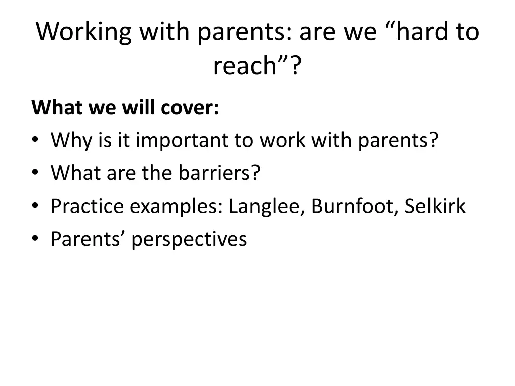 working with parents are we hard to reach