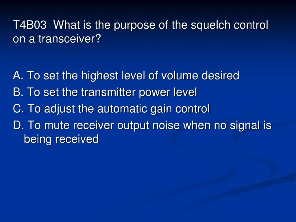 t4b03 what is the purpose of the squelch control