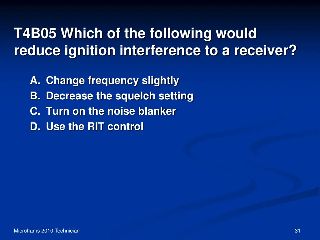 t4b05 which of the following would reduce