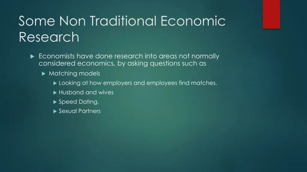 some non traditional economic research