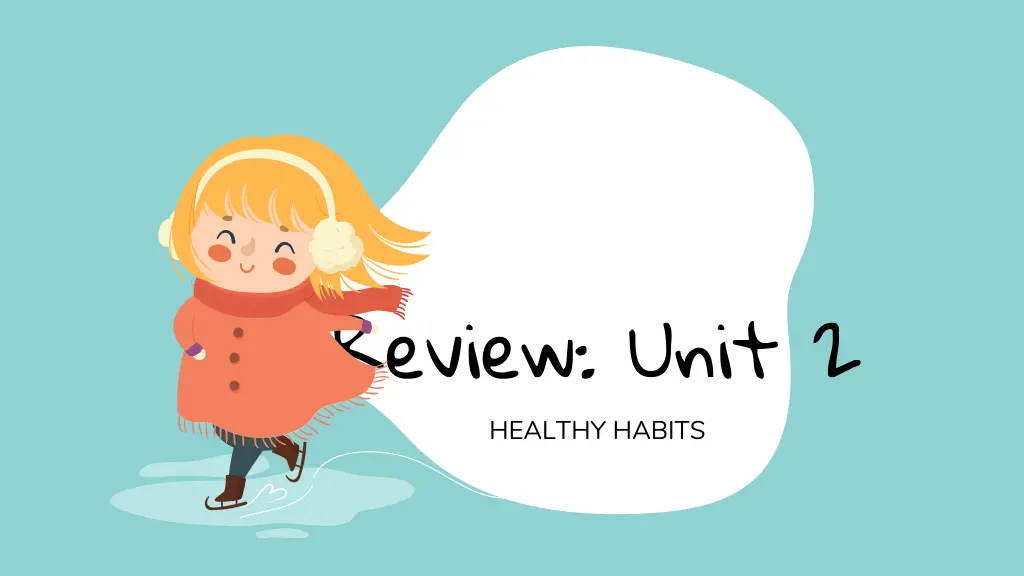 review unit 2 healthy habits