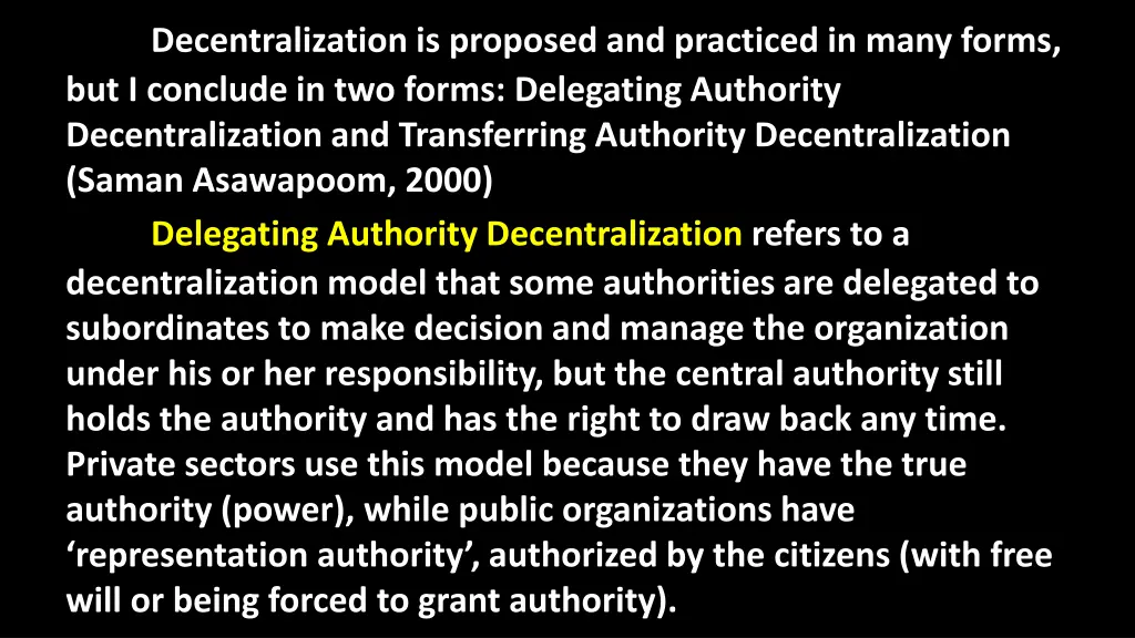 decentralization is proposed and practiced