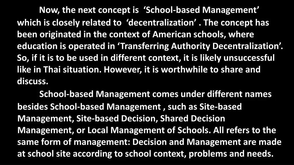 now the next concept is school based management