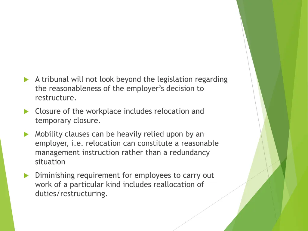 a tribunal will not look beyond the legislation