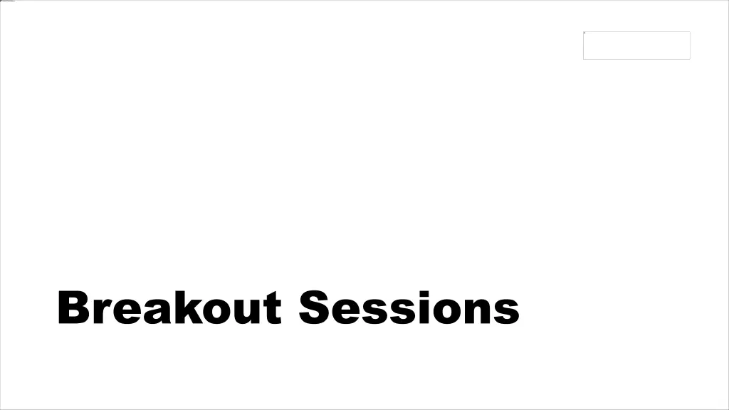breakout sessions