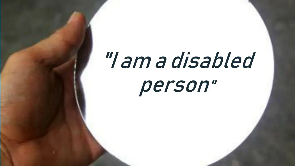 i am a disabled person