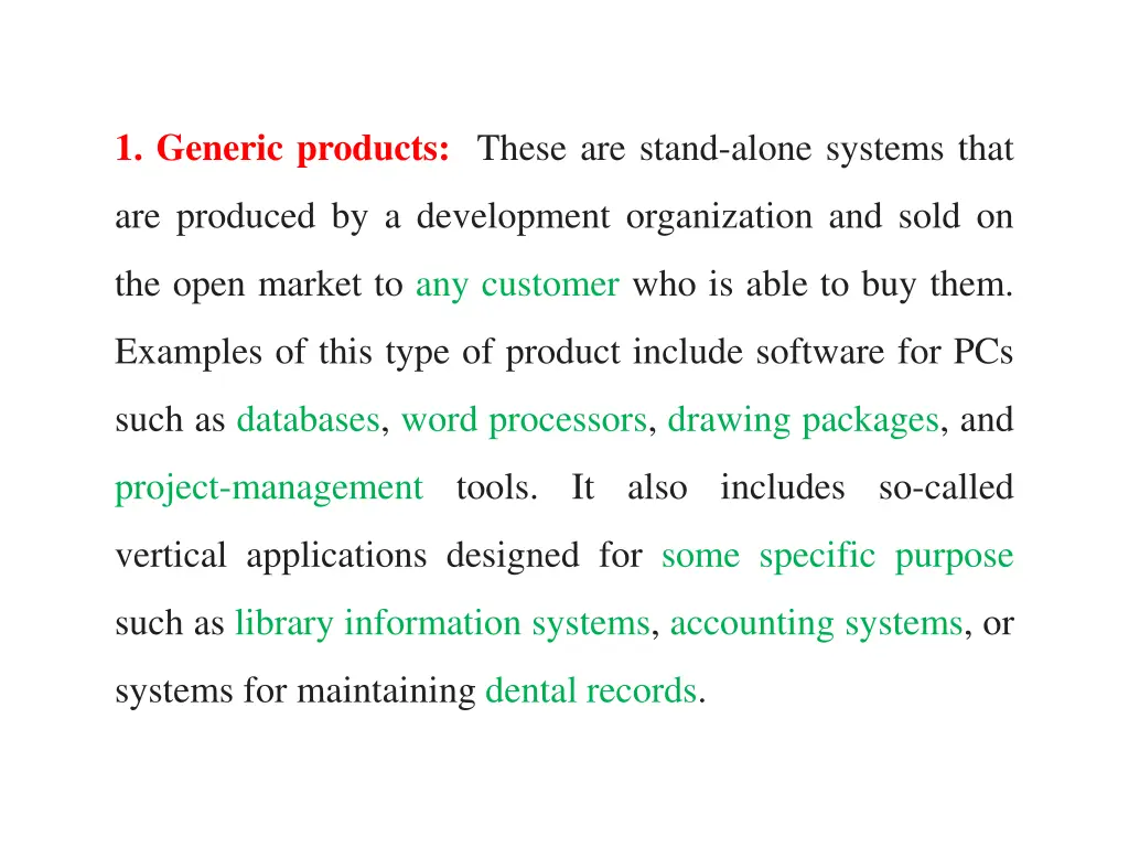 1 generic products these are stand alone systems