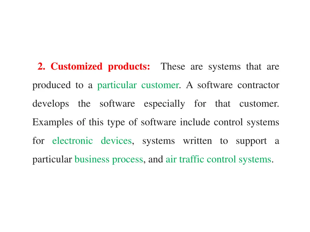 2 customized products these are systems that are