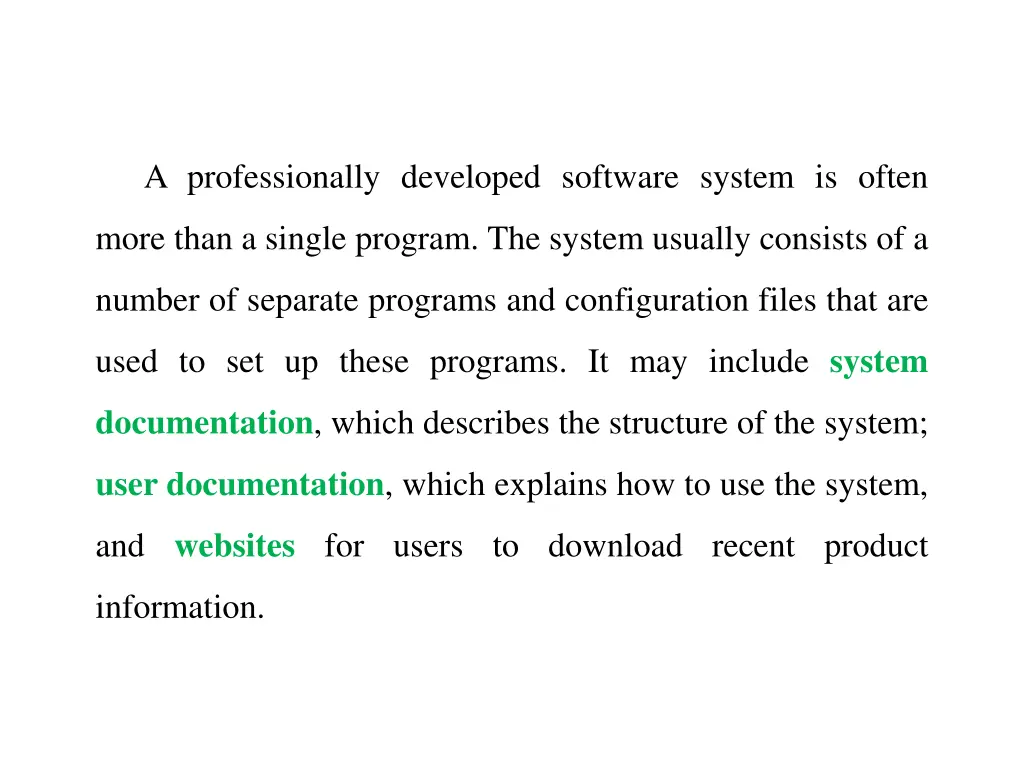 a professionally developed software system