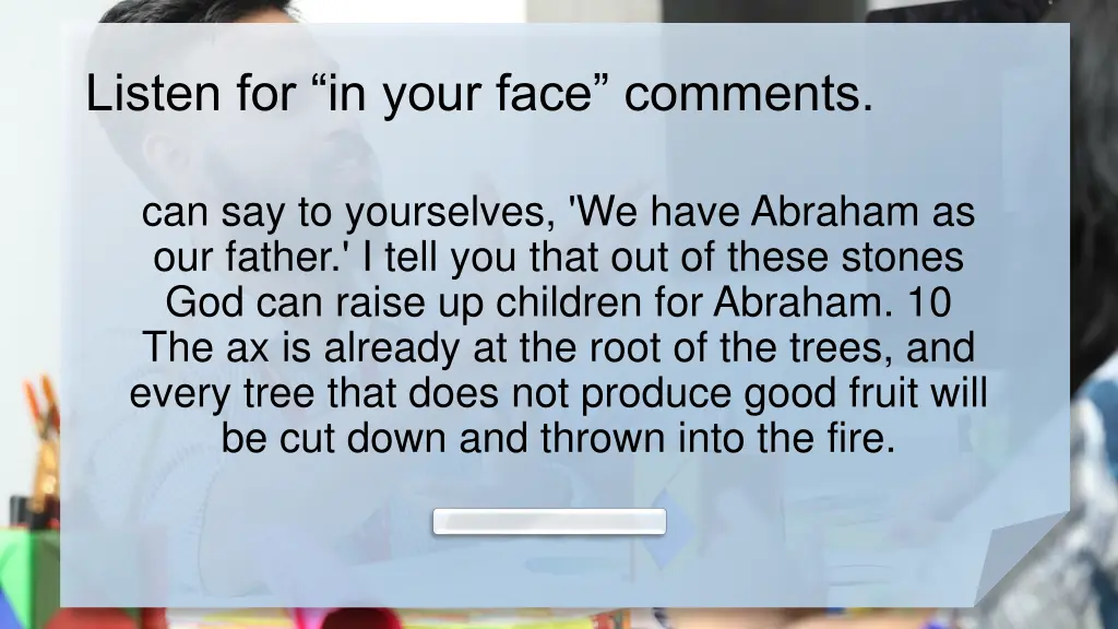 listen for in your face comments 1