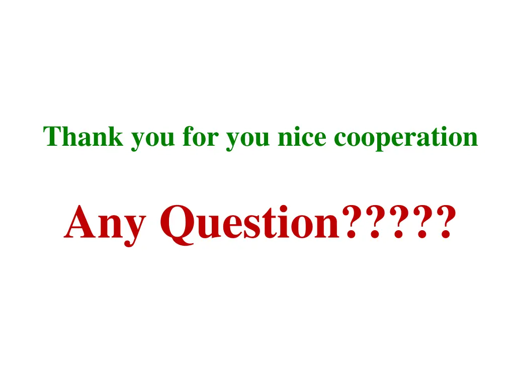 thank you for you nice cooperation