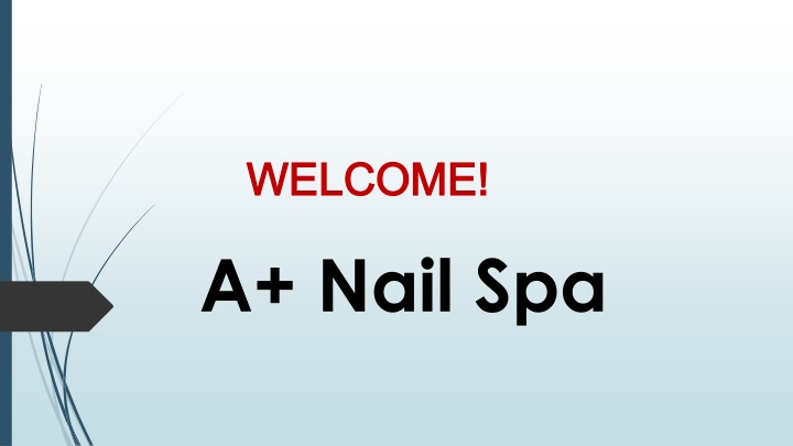 welcome welcome a nail spa