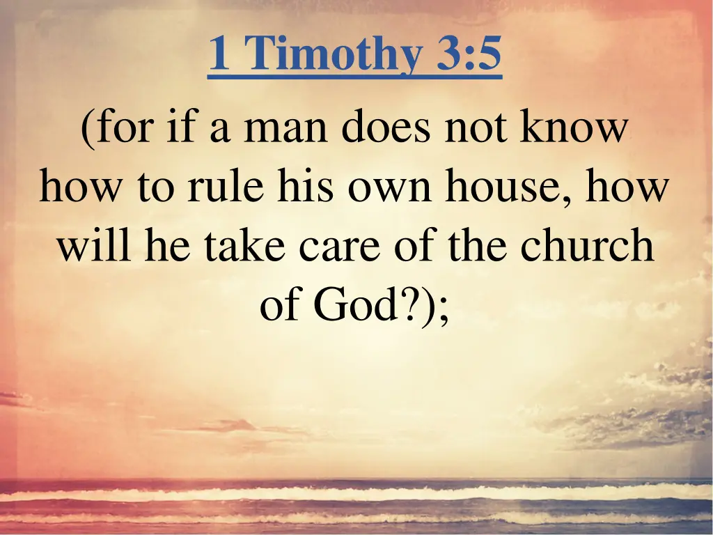 1 timothy 3 5 for if a man does not know