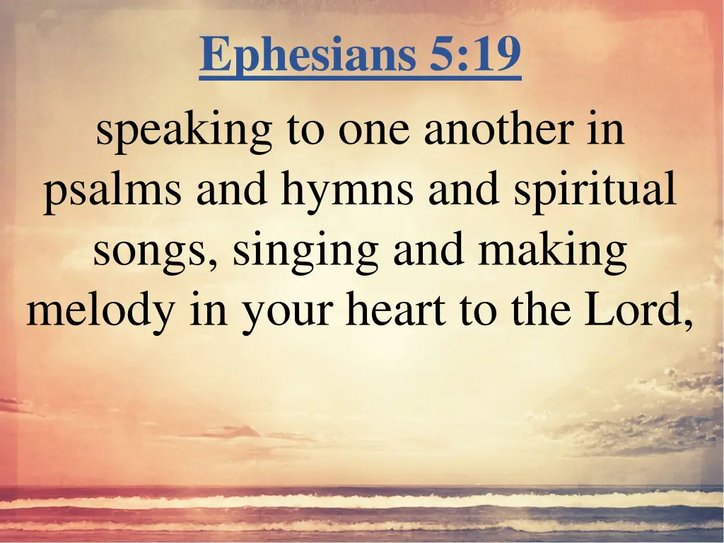 ephesians 5 19 speaking to one another in psalms