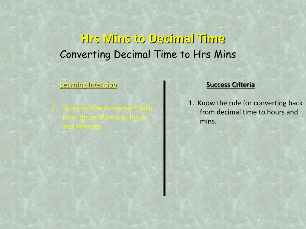 hrs mins to decimal time converting decimal time