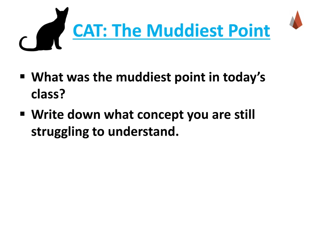 cat the muddiest point