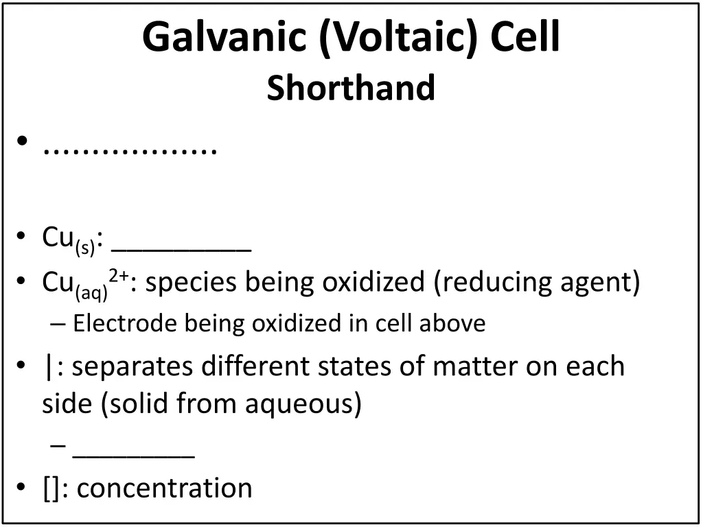 galvanic voltaic cell shorthand