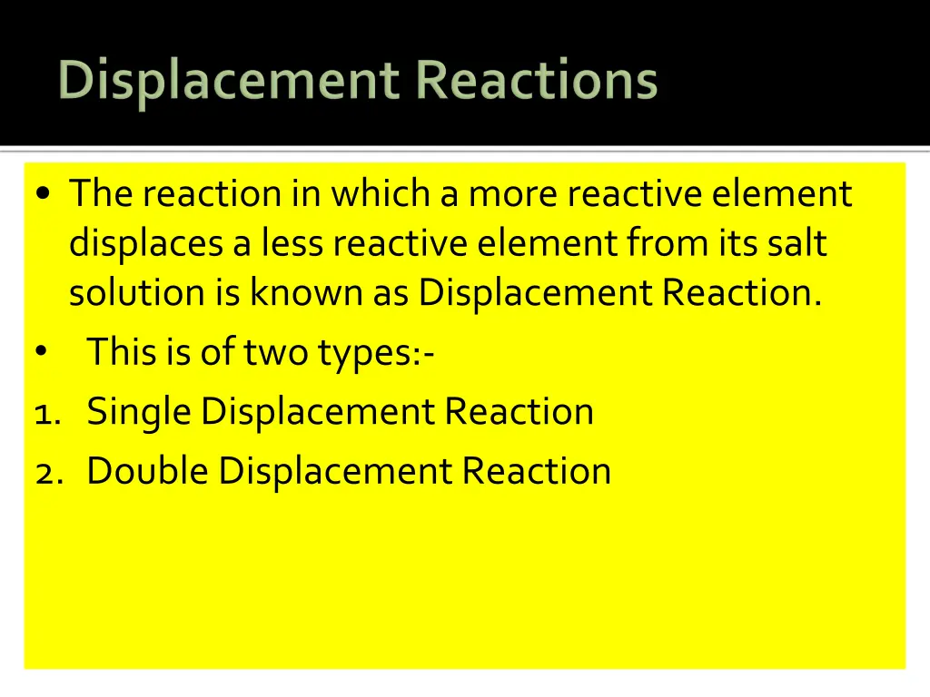 the reaction in which a more reactive element