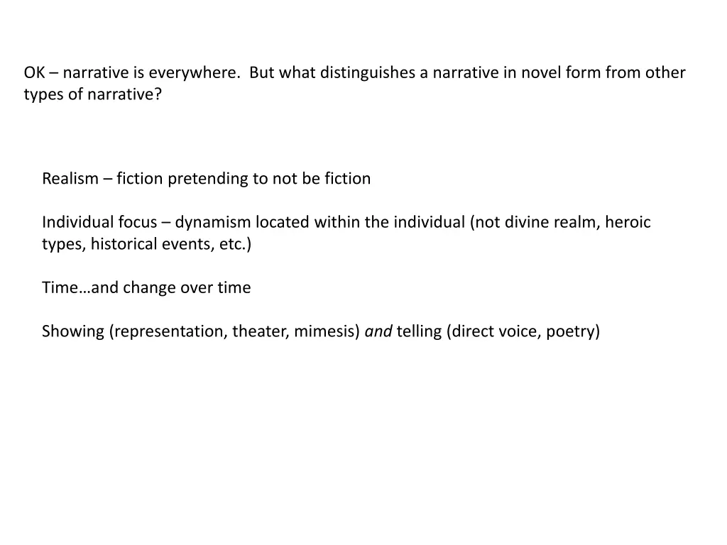 ok narrative is everywhere but what distinguishes