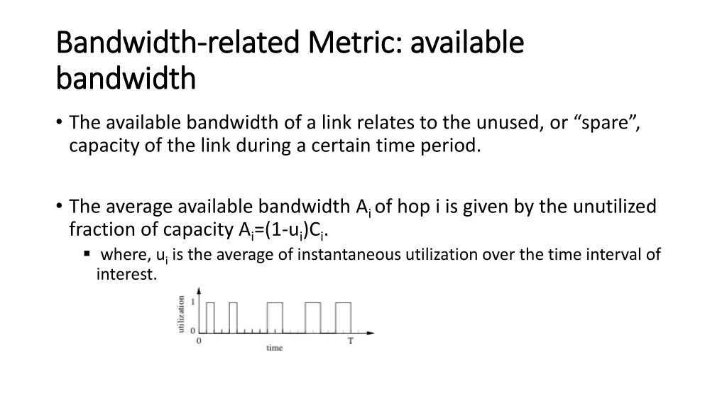 bandwidth bandwidth related metric related metric