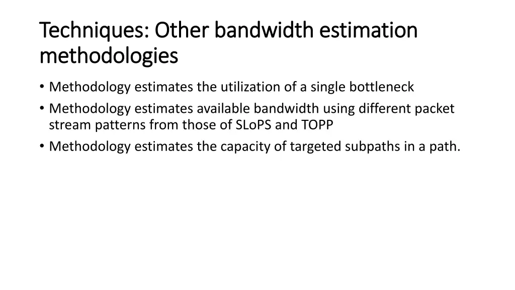 techniques other bandwidth estimation techniques