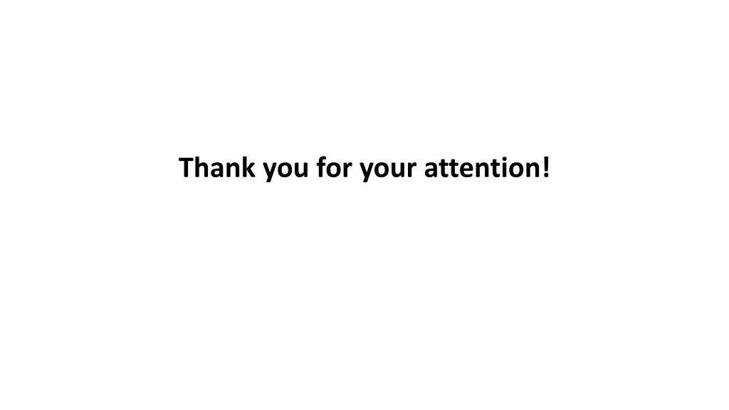 thank you for your attention