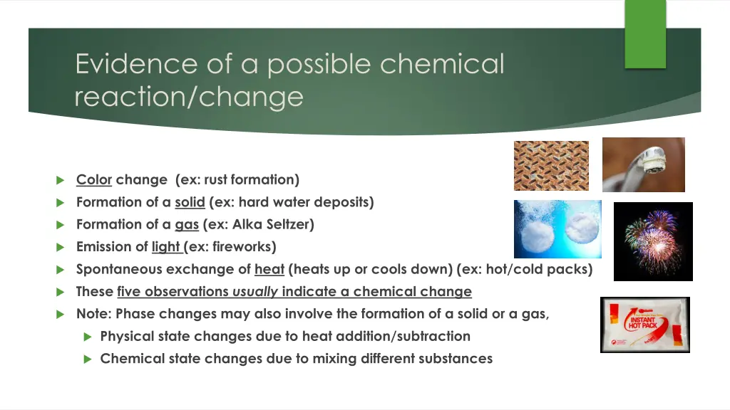 evidence of a possible chemical reaction change