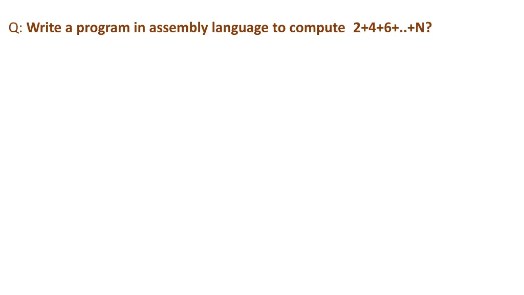 q write a program in assembly language to compute 2