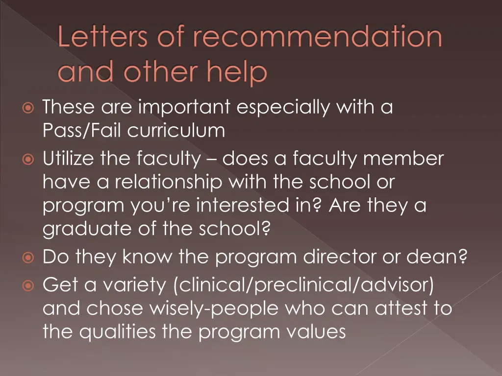 letters of recommendation and other help these