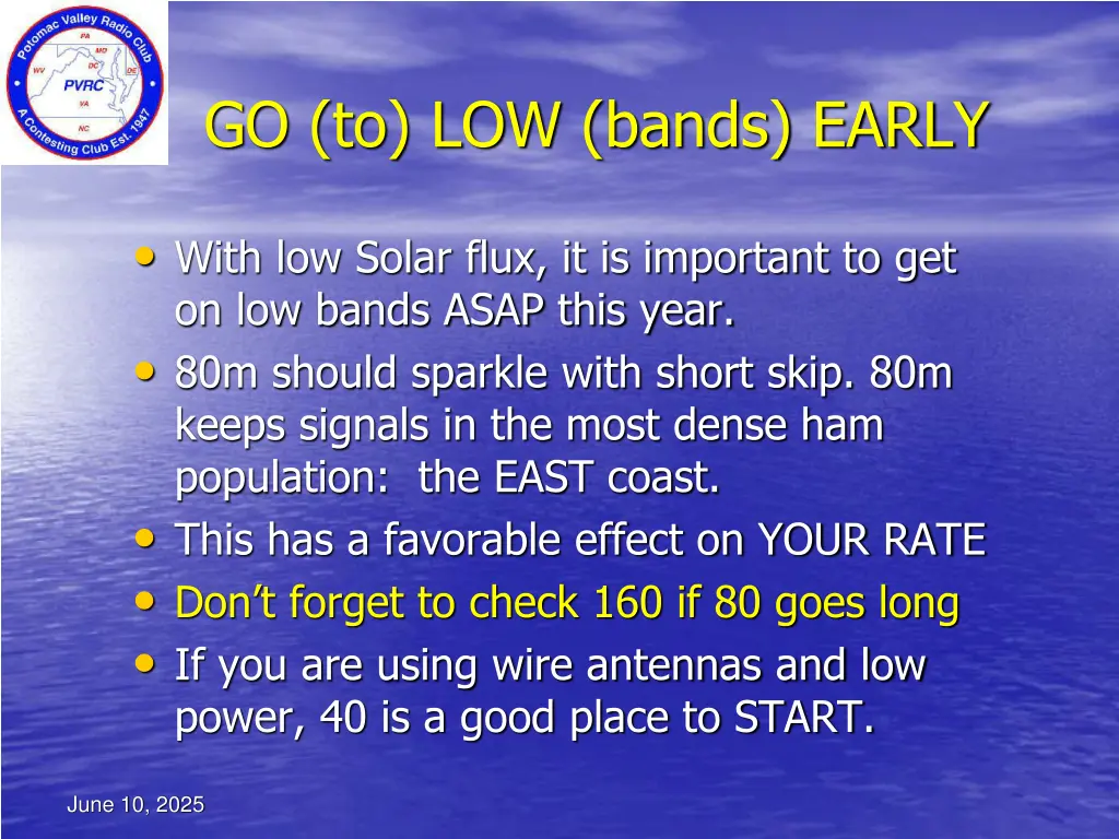 go to low bands early