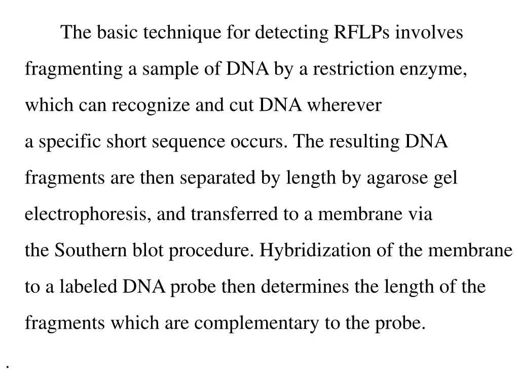 the basic technique for detecting rflps involves