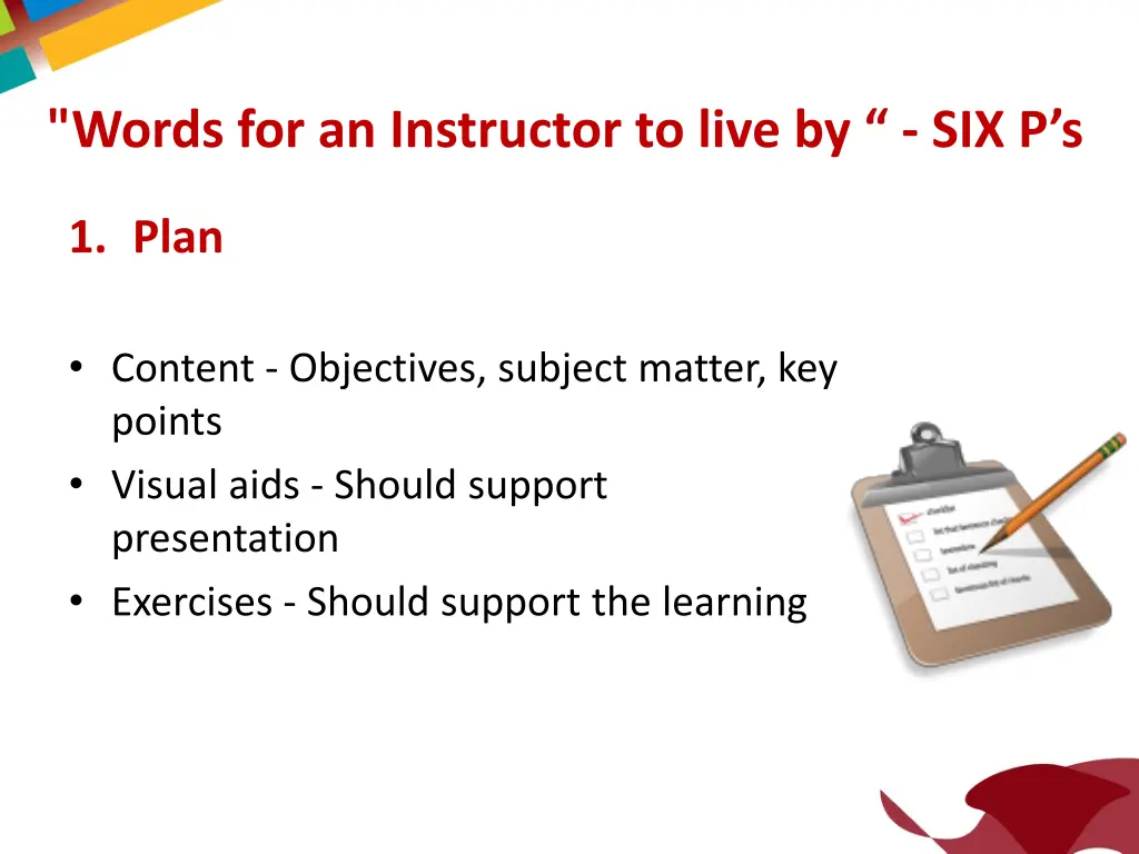 words for an instructor to live by six p s