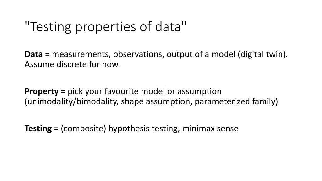 testing properties of data