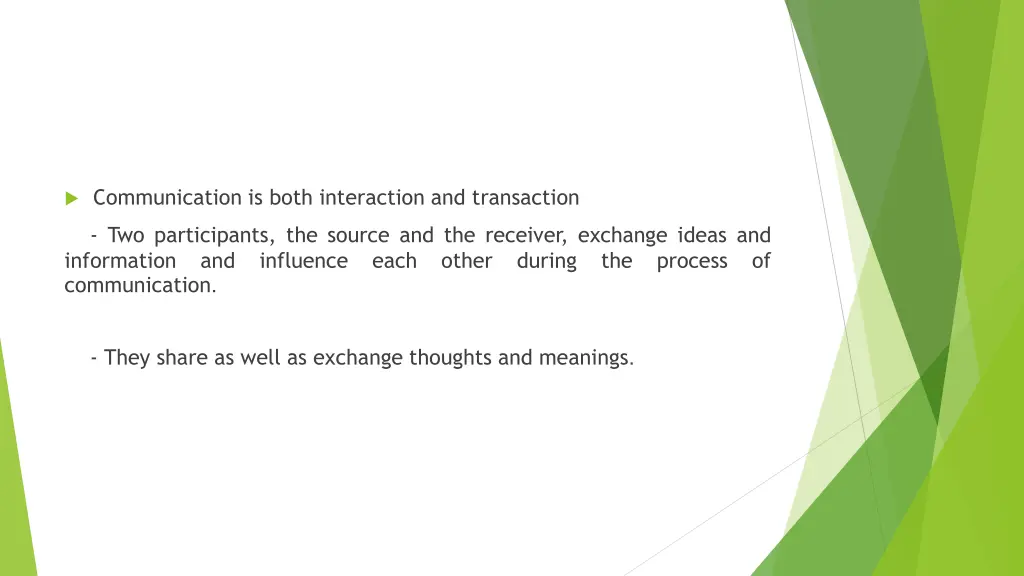 communication is both interaction and transaction