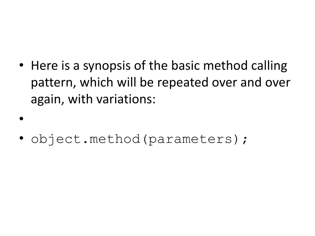 here is a synopsis of the basic method calling