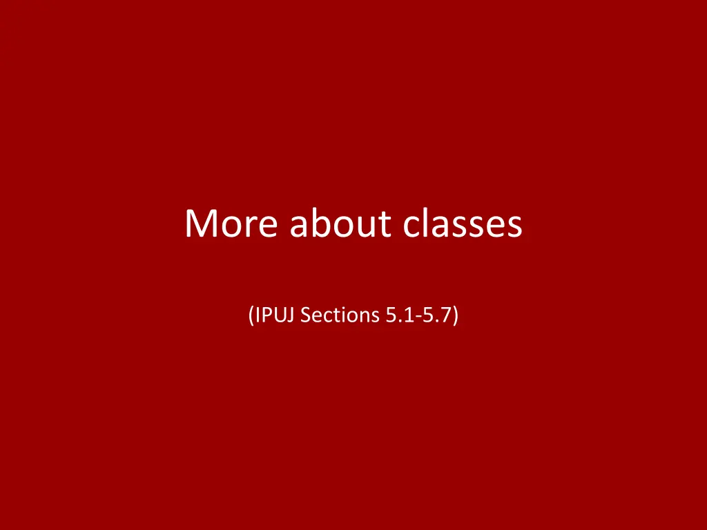 more about classes