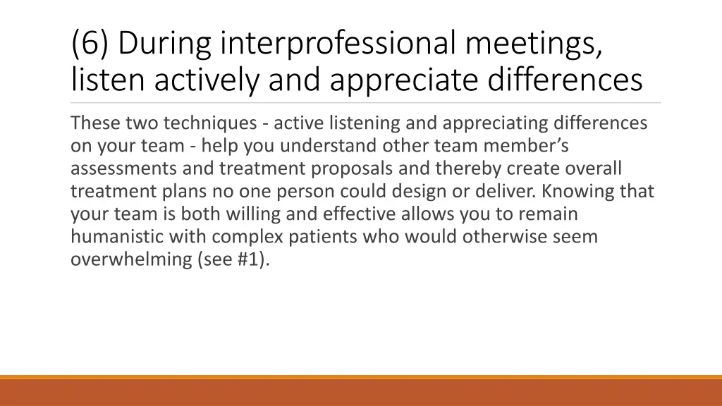 6 during interprofessional meetings listen