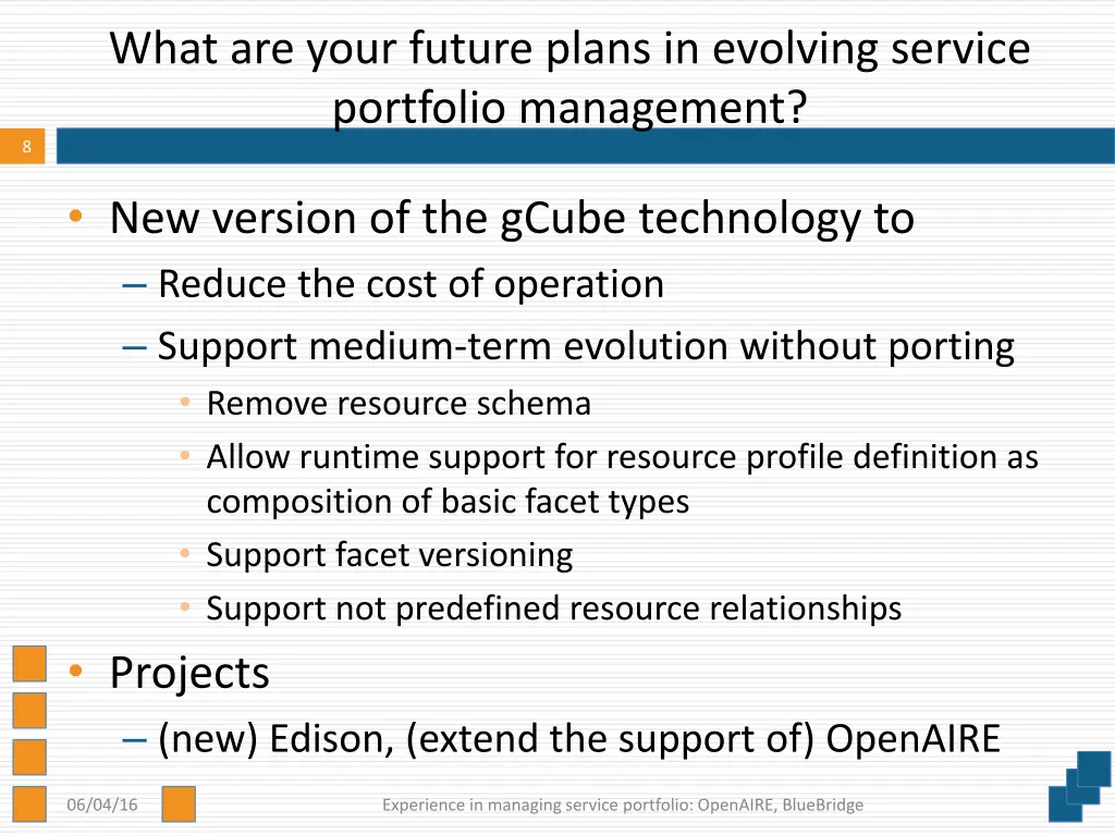 what are your future plans in evolving service