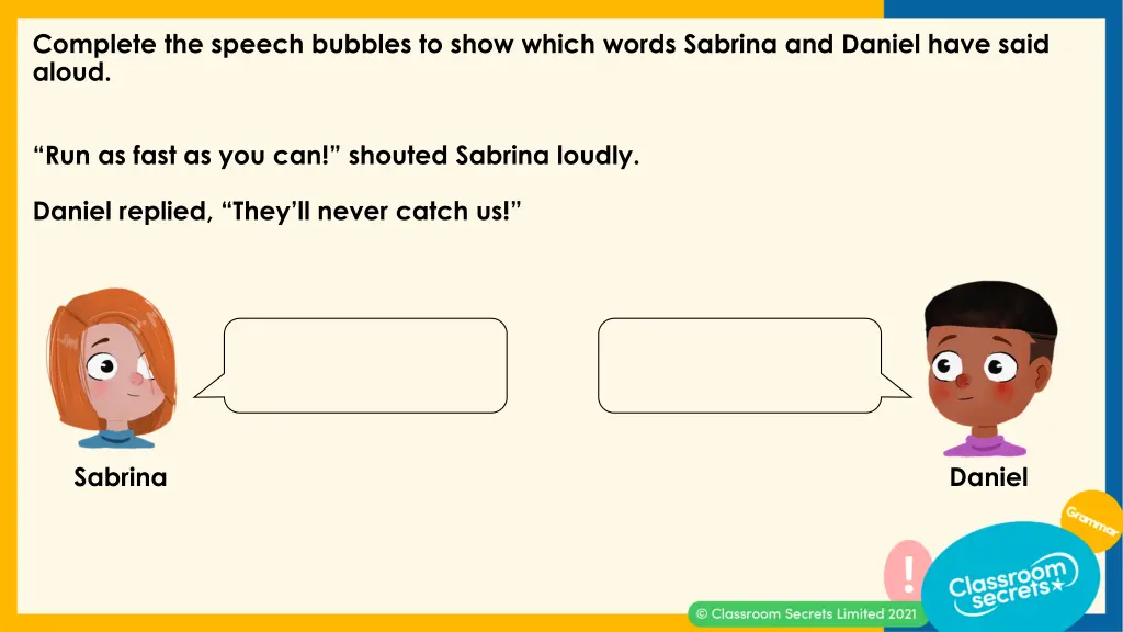 complete the speech bubbles to show which words