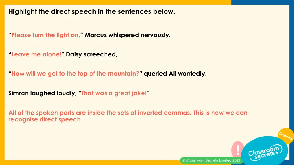 highlight the direct speech in the sentences below 1