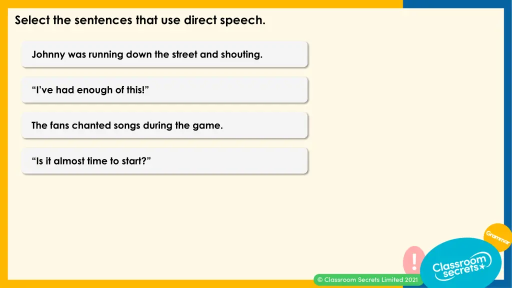 select the sentences that use direct speech