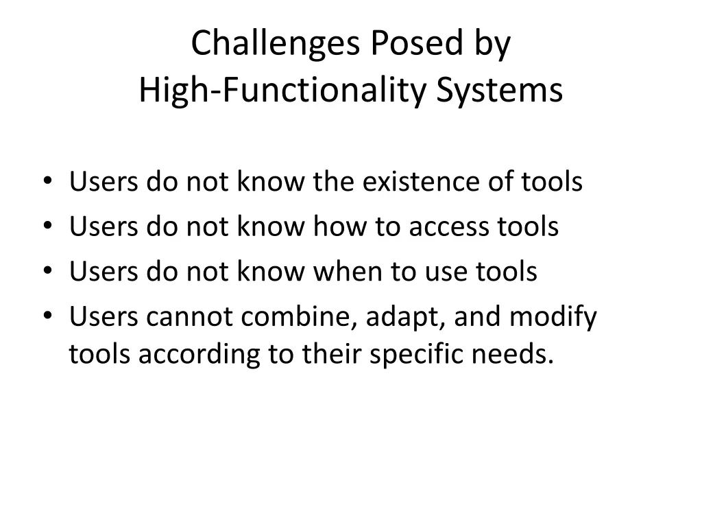 challenges posed by high functionality systems