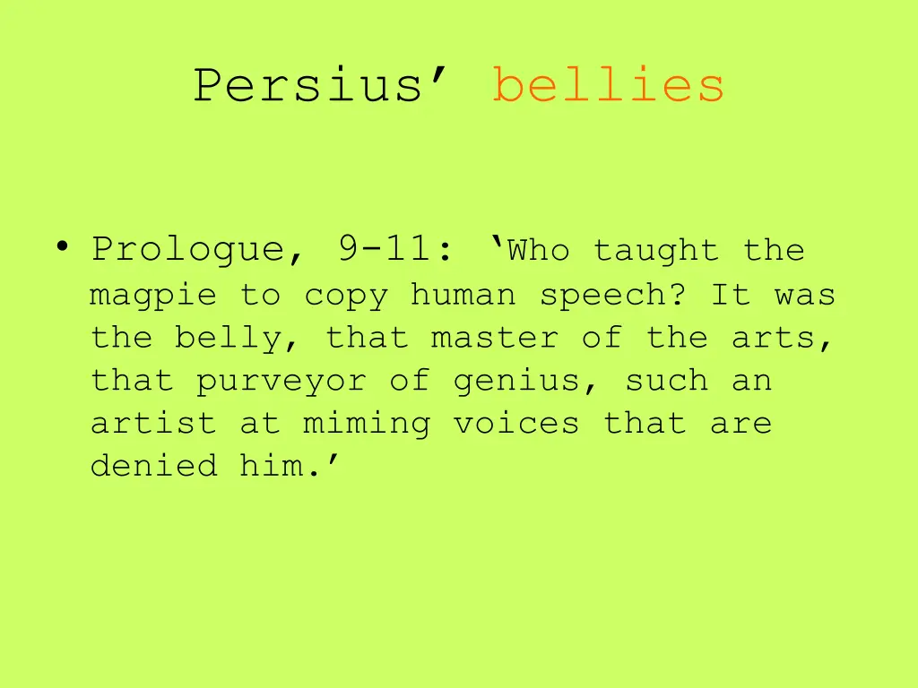 persius bellies