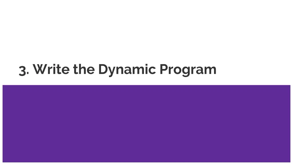 3 write the dynamic program