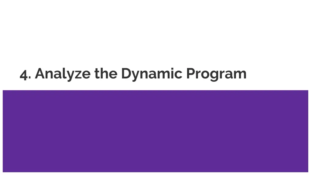 4 analyze the dynamic program