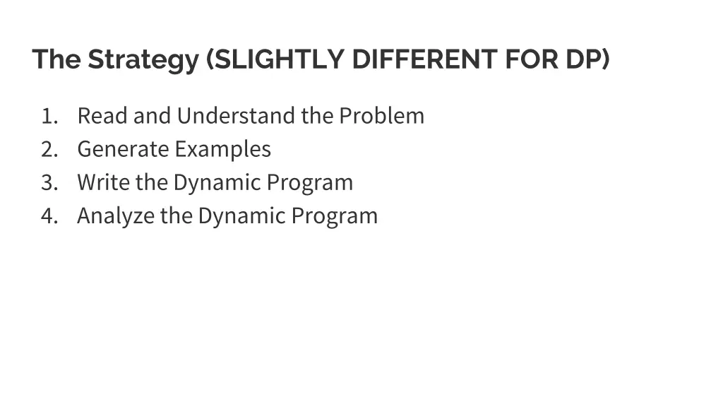 the strategy slightly different for dp