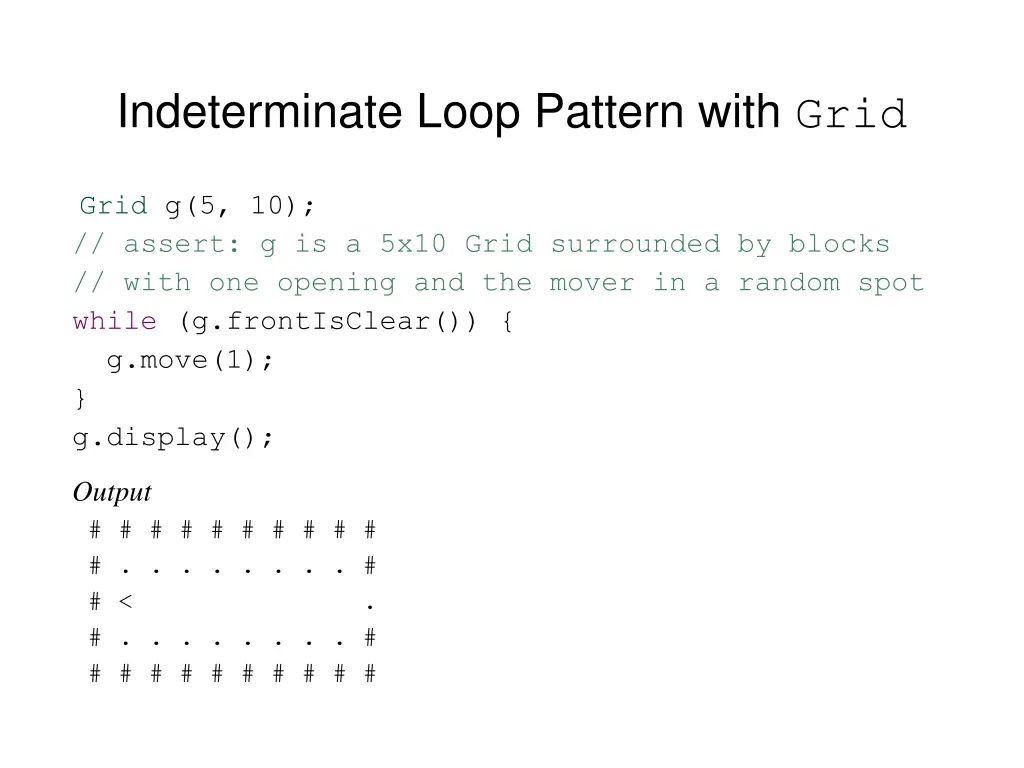 indeterminate loop pattern with grid