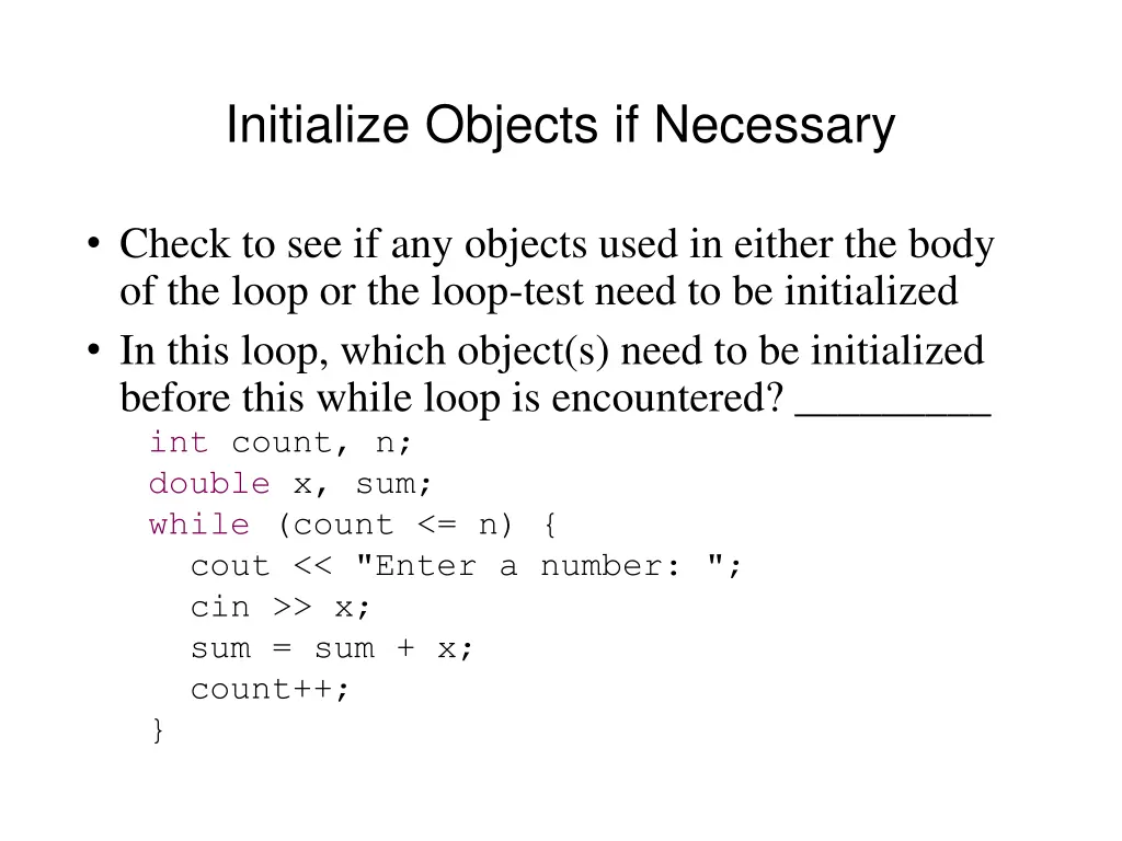 initialize objects if necessary