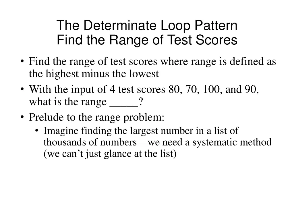 the determinate loop pattern find the range