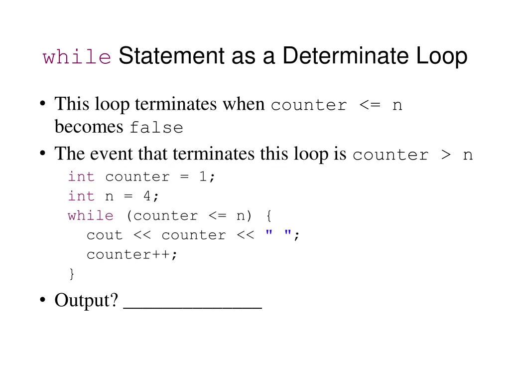 while statement as a determinate loop